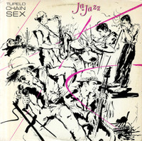 Tupelo Chain Sex ‎– "Ja-Jazz" Original 1983 US Import Vinyl LP