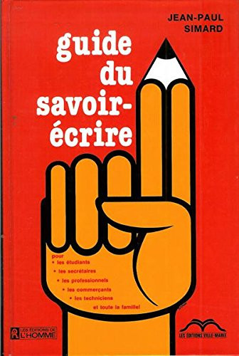 Guide du savoir-écrire de Jean-Paul Simard dans Manuels  à Longueuil/Rive Sud