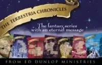 Terrestria Chronicles / Tales from Terrestria Books by Ed Dunlop