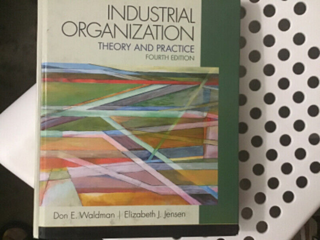 Industrial organization theory and practice 4th edition jensen in Textbooks in Ottawa - Image 2