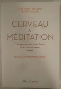 Cerveau et méditation. Dialogue entre le bouddhisme et les neuro