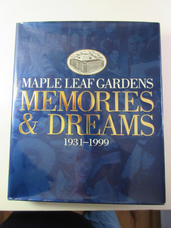 Book:  Memories and Dreams Maple Leaf Gardens in Non-fiction in Timmins