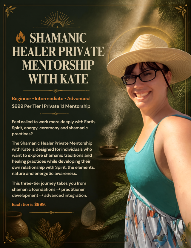 SHAMANIC HEALER PRIVATE MENTORSHIP WITH KATE