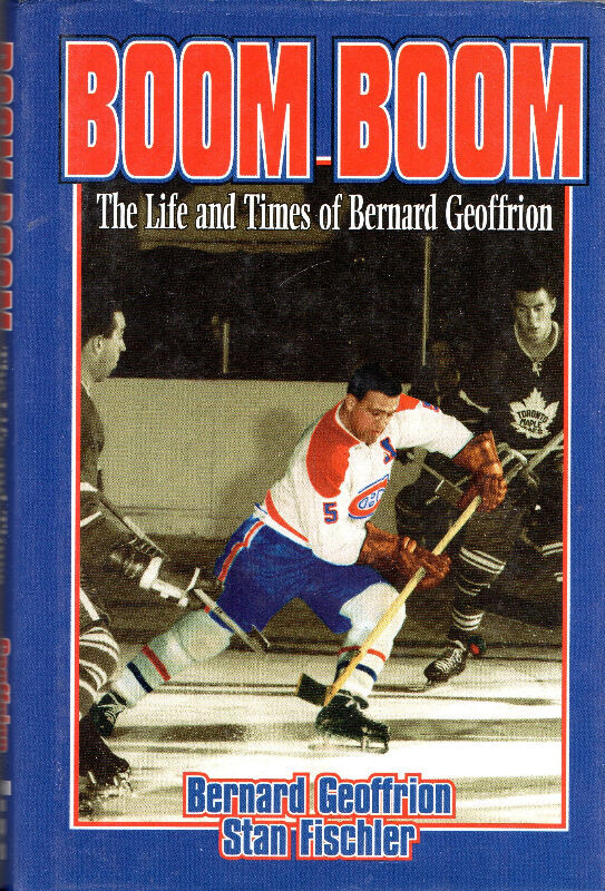 BOOM-BOOM: Bernie Geffrion Montreal Canadiens Hcv DJ 1st in Non-fiction in Ottawa