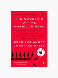 The Coddling Of The American Mind G. Lukianoff / J. Haid $20 NEW