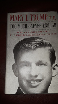 Too Much and Never Enough   by Mary L. Trump Ph.D. (Author) $10