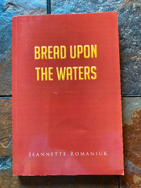 3 Jeannette Romaniuk books Bread Upon the Water & Gathering Rose
