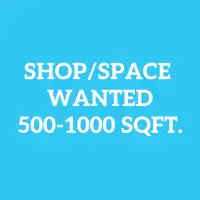 Commercial SHOP/SPACE NEEDED!