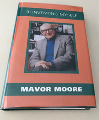 Reinventing myself Memoirs: Moore, Mavor. Signed by the author.