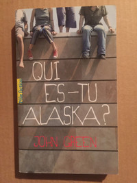 Qui es-tu Alaska? de John Green