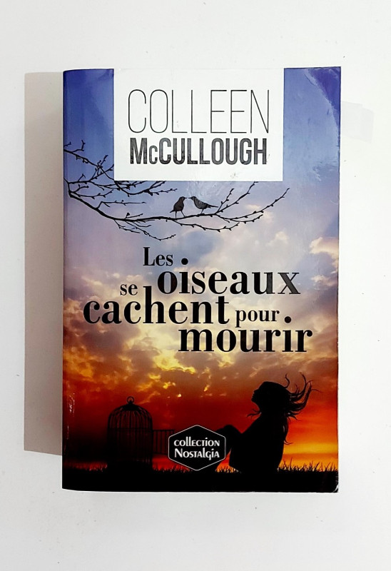 Colleen McCullough -Les oiseaux se cachent pour mourir-Nostalgia dans Ouvrages de fiction  à Granby
