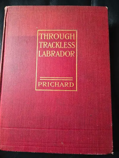 Prichard  - Through Trackless Labroador, View more