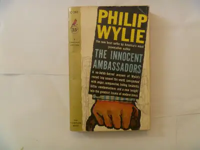 PHILIP WYLIE - The Innocent Ambassadors, View more