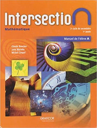 Intersection - Mathématique, 2e cycle sec. 1re année, Manuel A