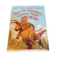 How Do Dinosaurs Choose Their Pets? - Hardcover