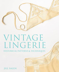 Vintage Lingerie: Historical Patterns and Techniques
