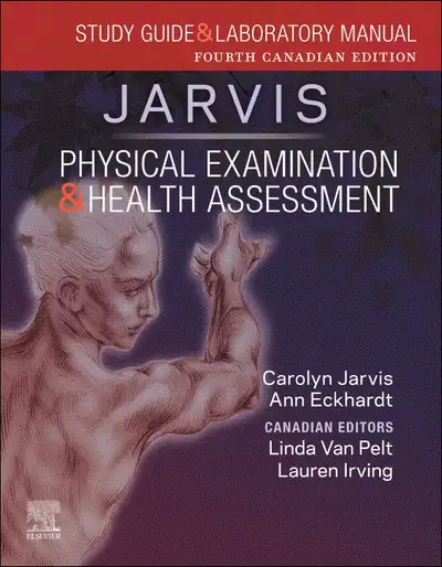Study Guide and Laboratory Manual for Physical Examination and Health Assessment 4E Carolyn Jarvis