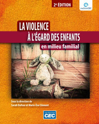 La violence à l'égard des enfants en milieu familial, 2e édition