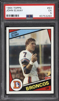 JOHN ELWAY .... 1984 Topps … ONLY ROOKIE … PSA 5, 6 and 7 ($250)
