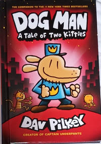 Dog Man A Tale of Two Kitties HARD Cover Book by Dave Pilkey