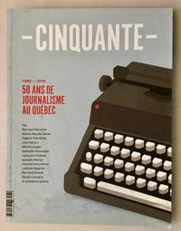 Magazine Le Trente : - Cinquante - / 50 Ans de Journalisme au Qc