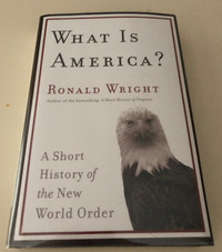 WHAT IS AMERICA? A Short History of the New World Order (signed)