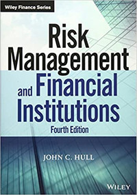 Risk Management and Financial Institutions, 4th Edition by Hull
