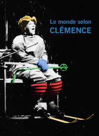 DVD  Le monde selon Clémence / spectacle 777078917270 DesRochers