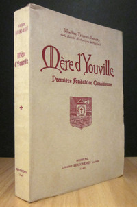 MÈRE D'YOUVILLE. PREMIÈRE FONDATRICE CANADIENNE 1701-1771.