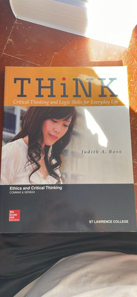 THINK: Critical Thinking and Logic Skills for Everyday Life: 4th
