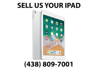 CASH FOR YOUR IPAD - SELL TODAY  IN MONTREAL