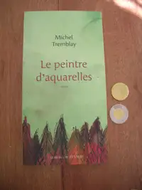 MICHEL TREMBLAY - Le peintre d'aquarelles