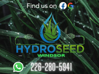 Hydroseed & Landscaping, Material sales & More, Windsor Areas.