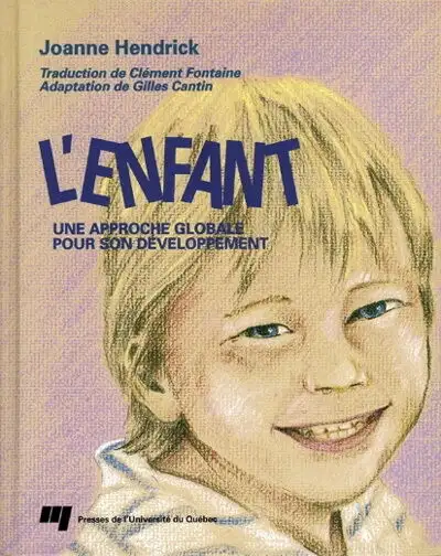 The Child: A Holistic Approach to Development by Hendrick