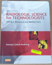 10TH EDITION RADIOLOGIC SCIENCE FOR TECHNOLOGISTS