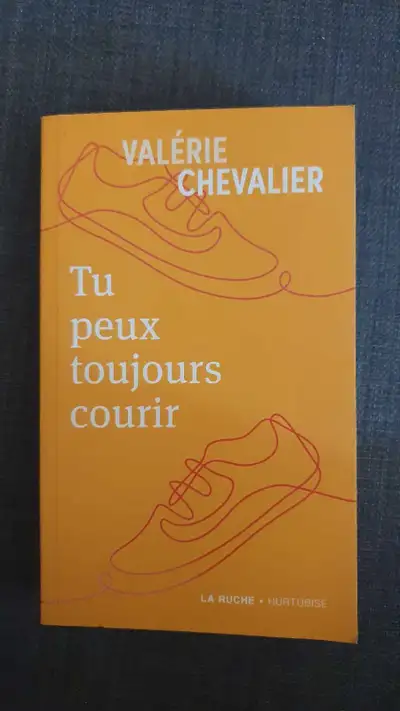 Tu peux toujours courir, Valérie Chevalier, roman québécois , Voir plus