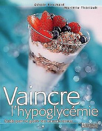 livre "Vaincre l'hypoglycémie" , se vend 30$ + tx
