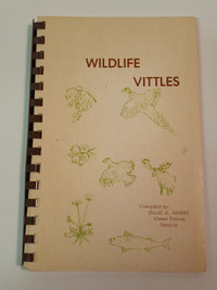 Wildlife Vittles Cookbook Compiled By Issac R. Horst 1983