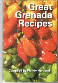 Great Grenada Recipes Compiled by Wendy Hartland