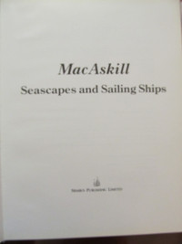 SEASCAPES AND SAILING SHIPS by W. R. MacAskill - 1987 NoDJ