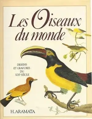 LES OISEAUX DU MONDE / H. ARAMATA 2000 / EXCELLENT ÉTAT, View more