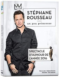 DVD Stéphane Rousseau spectacle   Un peu princesse  humour