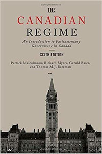 The Canadian Regime: An Introduction to Parliamentary Government