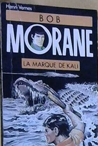 BOB MORANE LA MARQUE DE KALI # 14 ÉTAT NEUF TAXE INCLUSE