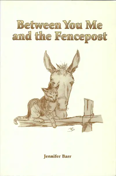 Title: BETWEEN YOU, ME AND THE FENCEPOST Description: Contents: Part One - And the Lord Rode a Donke...