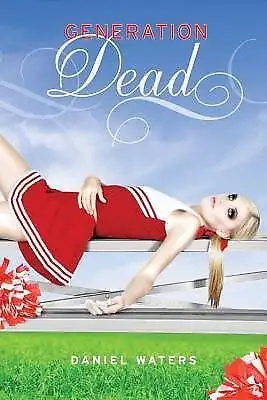 Generation Dead- Daniel Waters-Hardcover-1st edition, View more