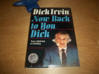 Dick Irvin-Now back to you Dick-Two lifetimes in hockey....