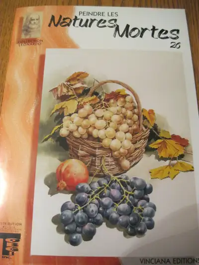 Leonardo Vinciana Editions Collection Peindre NATURES MORTES #26 Tout en couleurs, ce volume présent...