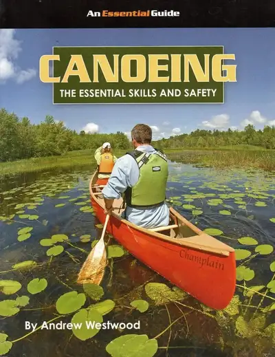 CANOEING: The Essential Skills and Safety (The Essential Guide), View more