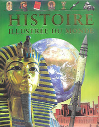 Histoire illustrée du monde, De l'Antiquité à nos jours éd. 2005